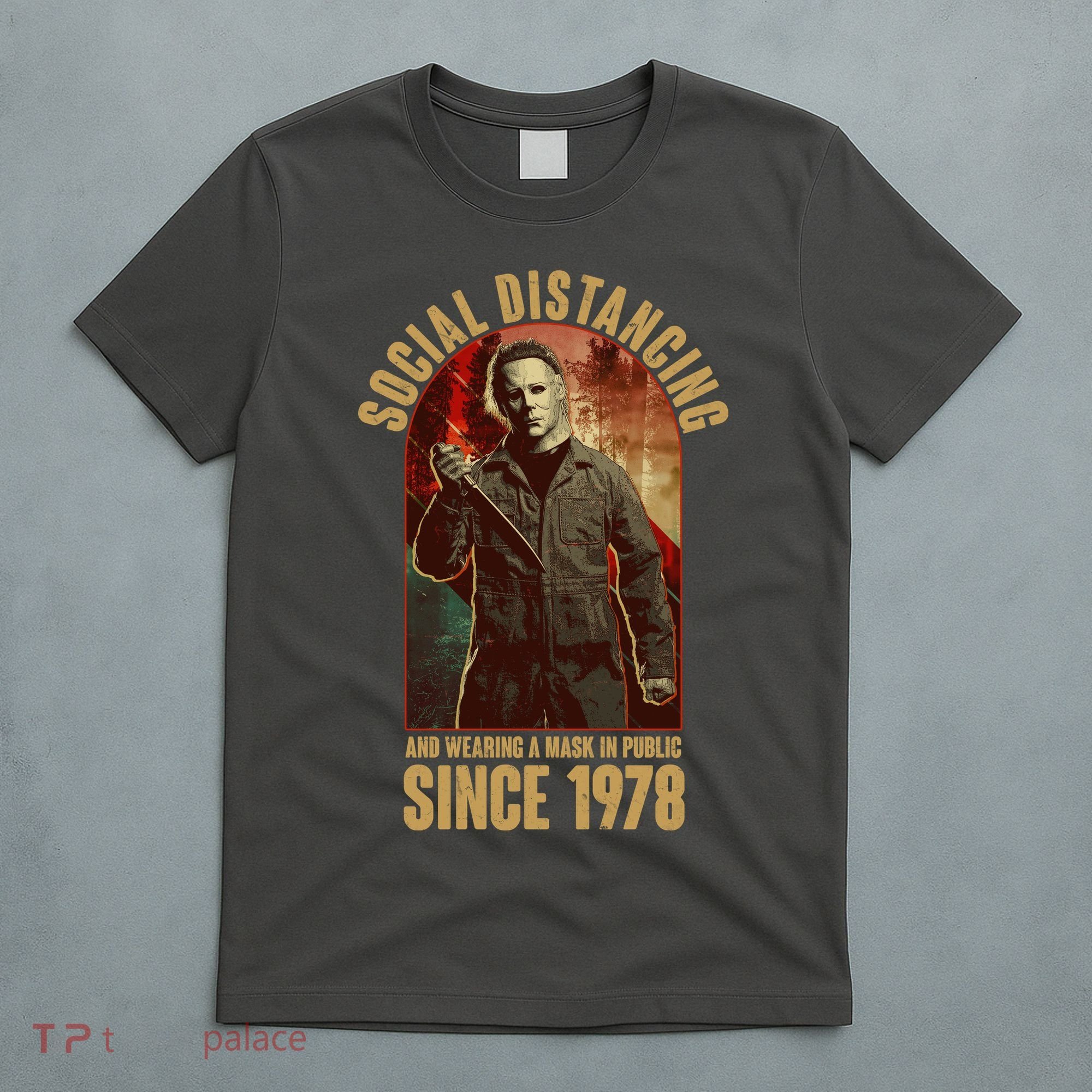 Halloween Social Distancing And Wearing A Mask Since 1978 T-Shirt