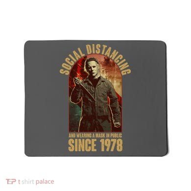 Halloween Social Distancing And Wearing A Mask Since 1978 Mousepad