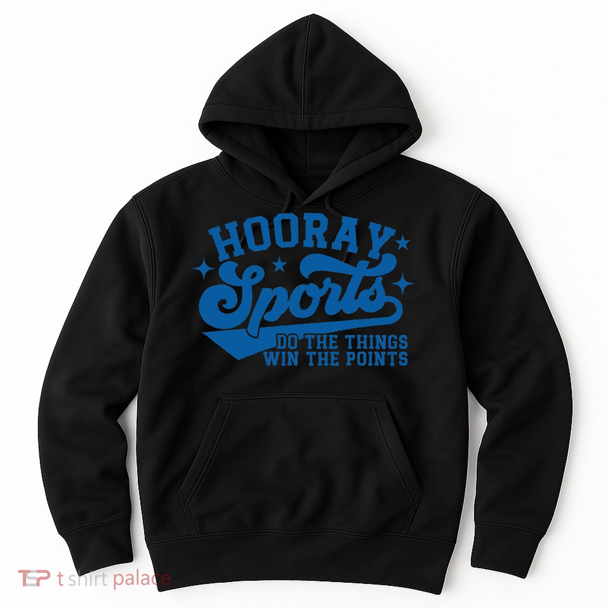 Hooray Sports Do The Things Win The Points Funny Blue Sports Hoodie