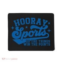 Hooray Sports Do The Things Win The Points Funny Blue Sports Mousepad thumb 0