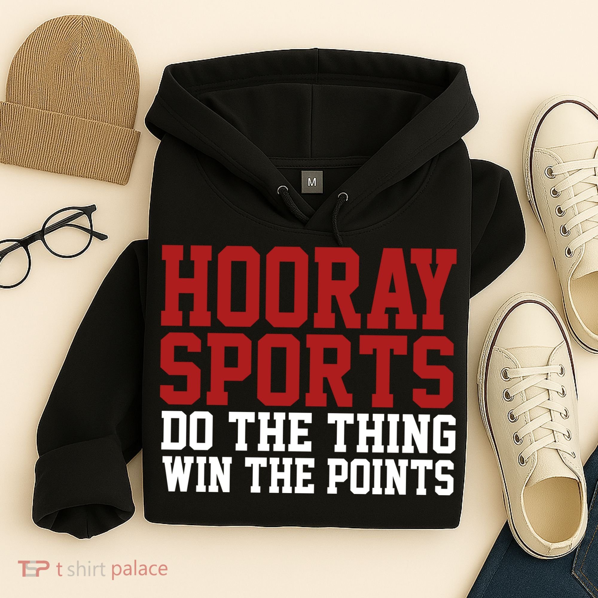 Hooray Sports Do The Thing Win The Points Hoodie