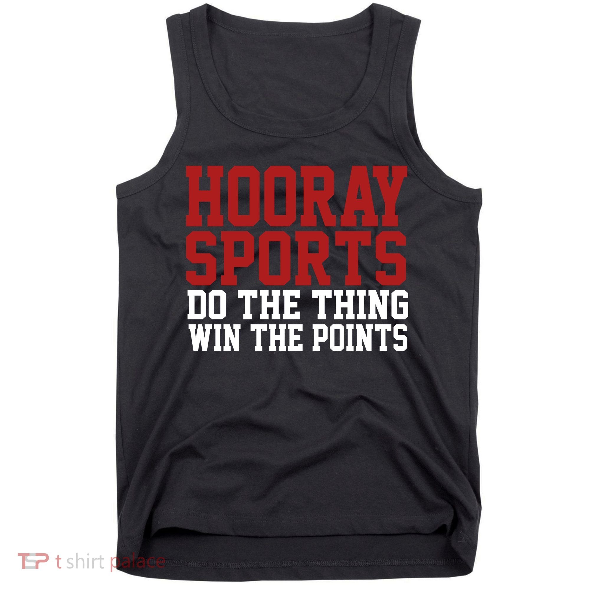 Hooray Sports Do The Thing Win The Points Tank Top