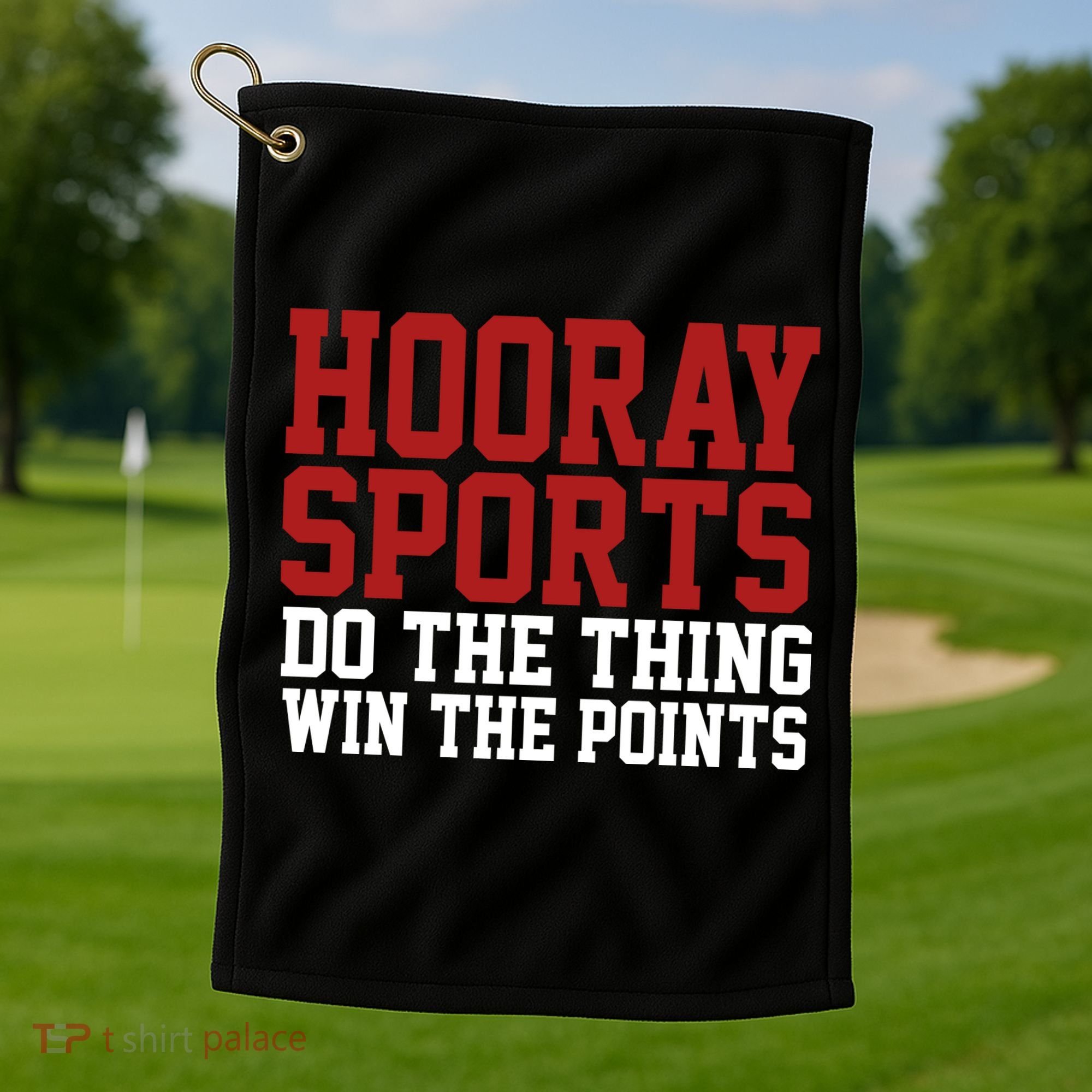 Hooray Sports Do The Thing Win The Points Golf Towel
