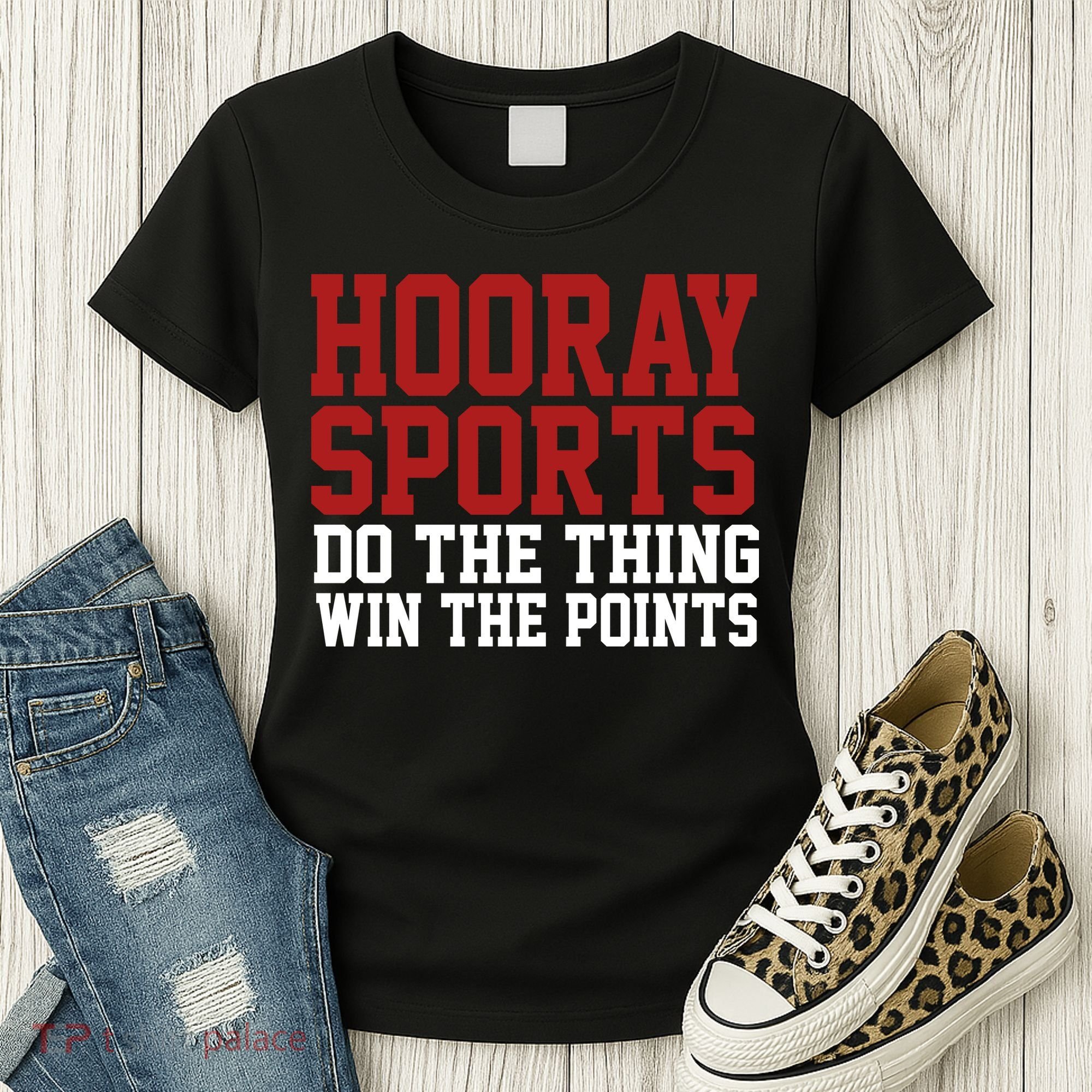 Hooray Sports Do The Thing Win The Points Women's T-Shirt