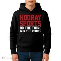 Hooray Sports Do The Thing Win The Points Kids Hoodie thumb 4