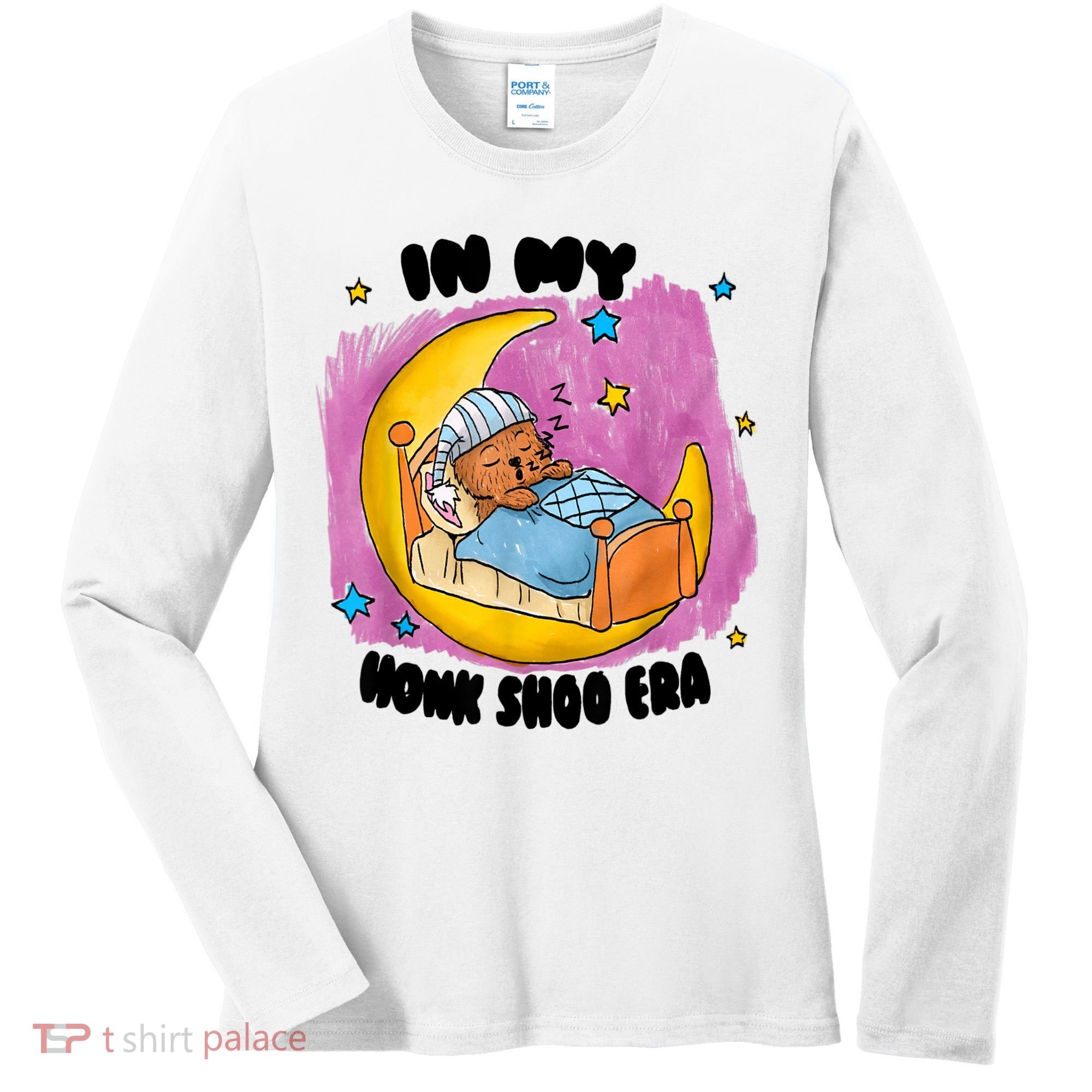 Honk Shoo Era Funny In My Honk Shoo Era Women's Long Sleeve Shirt