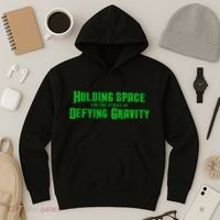 Holding Space For The Lyrics Of Defying Gravity Hoodie thumb 3