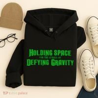 Holding Space For The Lyrics Of Defying Gravity Hoodie thumb 4