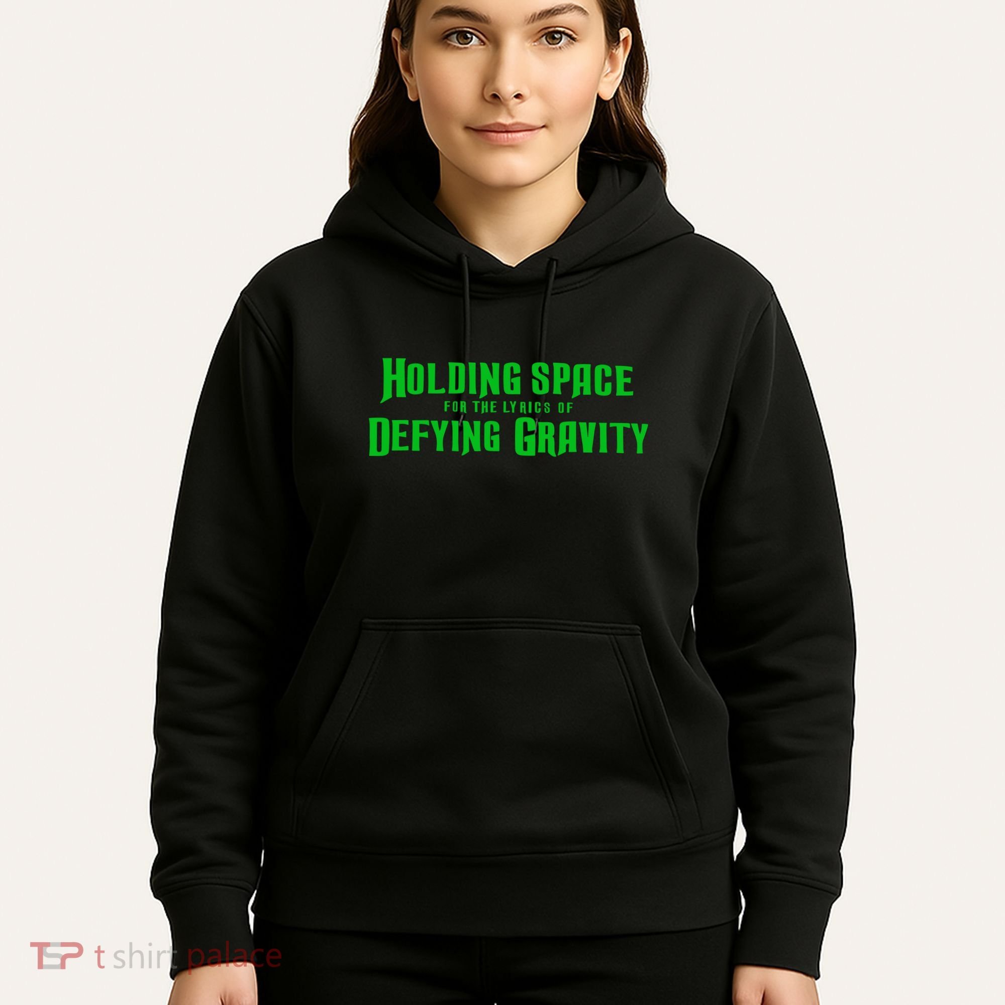 Holding Space For The Lyrics Of Defying Gravity Hoodie