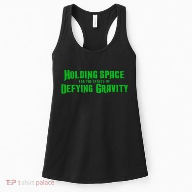 Holding Space For The Lyrics Of Defying Gravity Women's Tank Top