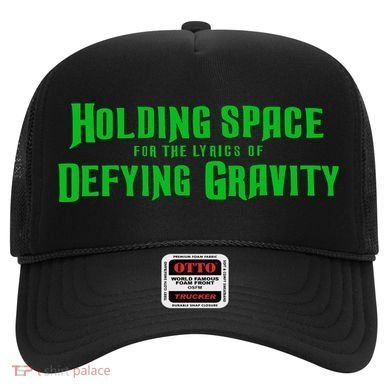 Holding Space For The Lyrics Of Defying Gravity Hat