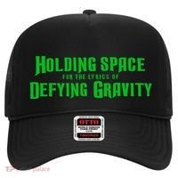 Holding Space For The Lyrics Of Defying Gravity Hat thumb 0