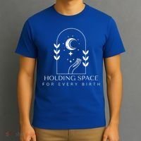 Holding Space For Every Birth Midwifery Doula L&D Nurse Team  T-Shirt thumb 3