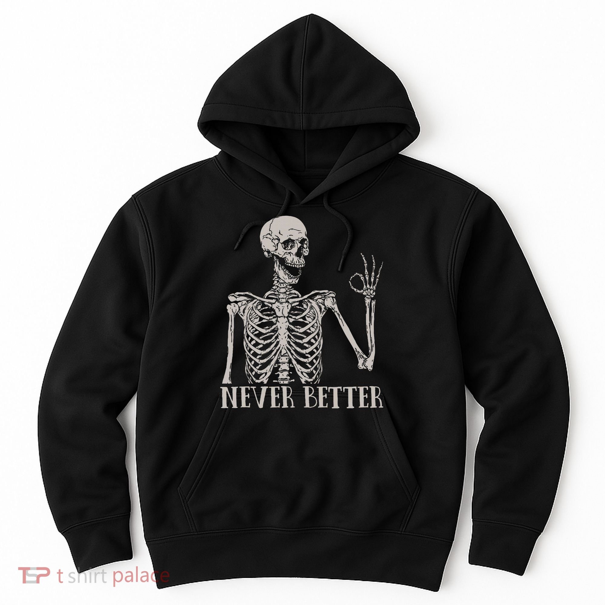 Halloween S For Women Never Better Skeleton Funny Skull Hoodie