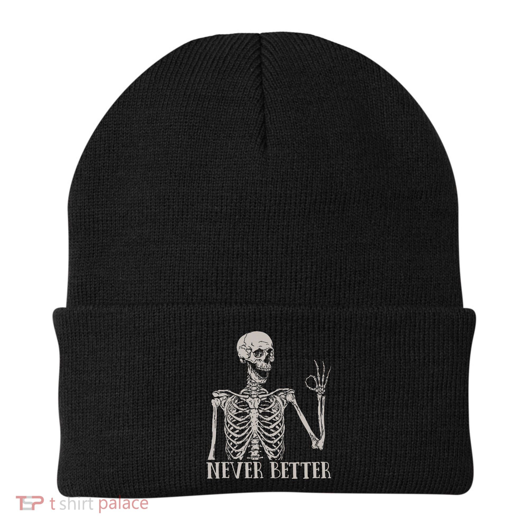 Halloween S For Women Never Better Skeleton Funny Skull Beanie