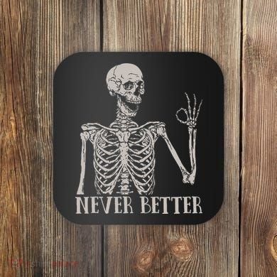 Halloween S For Women Never Better Skeleton Funny Skull Coaster
