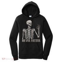 Halloween S For Women Never Better Skeleton Funny Skull Women's Hoodie thumb 0
