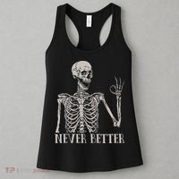 Halloween S For Women Never Better Skeleton Funny Skull Women's Tank Top thumb 3