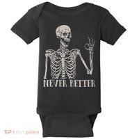 Halloween S For Women Never Better Skeleton Funny Skull Baby Bodysuit thumb 0