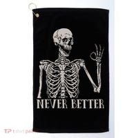 Halloween S For Women Never Better Skeleton Funny Skull Golf Towel thumb 0