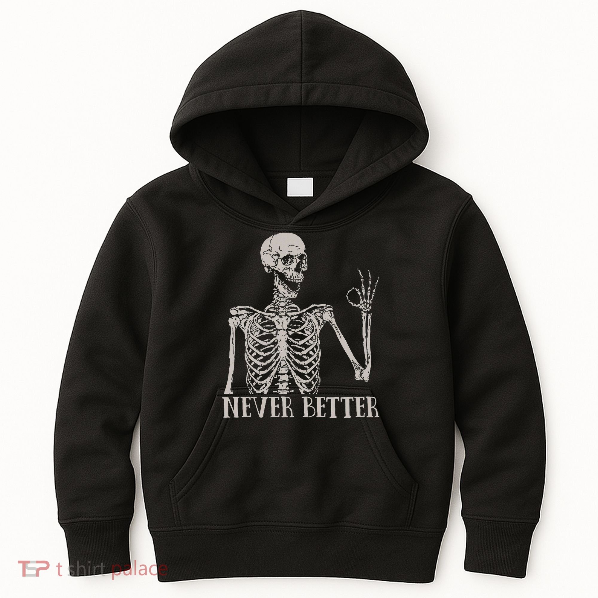 Halloween S For Women Never Better Skeleton Funny Skull Kids Hoodie