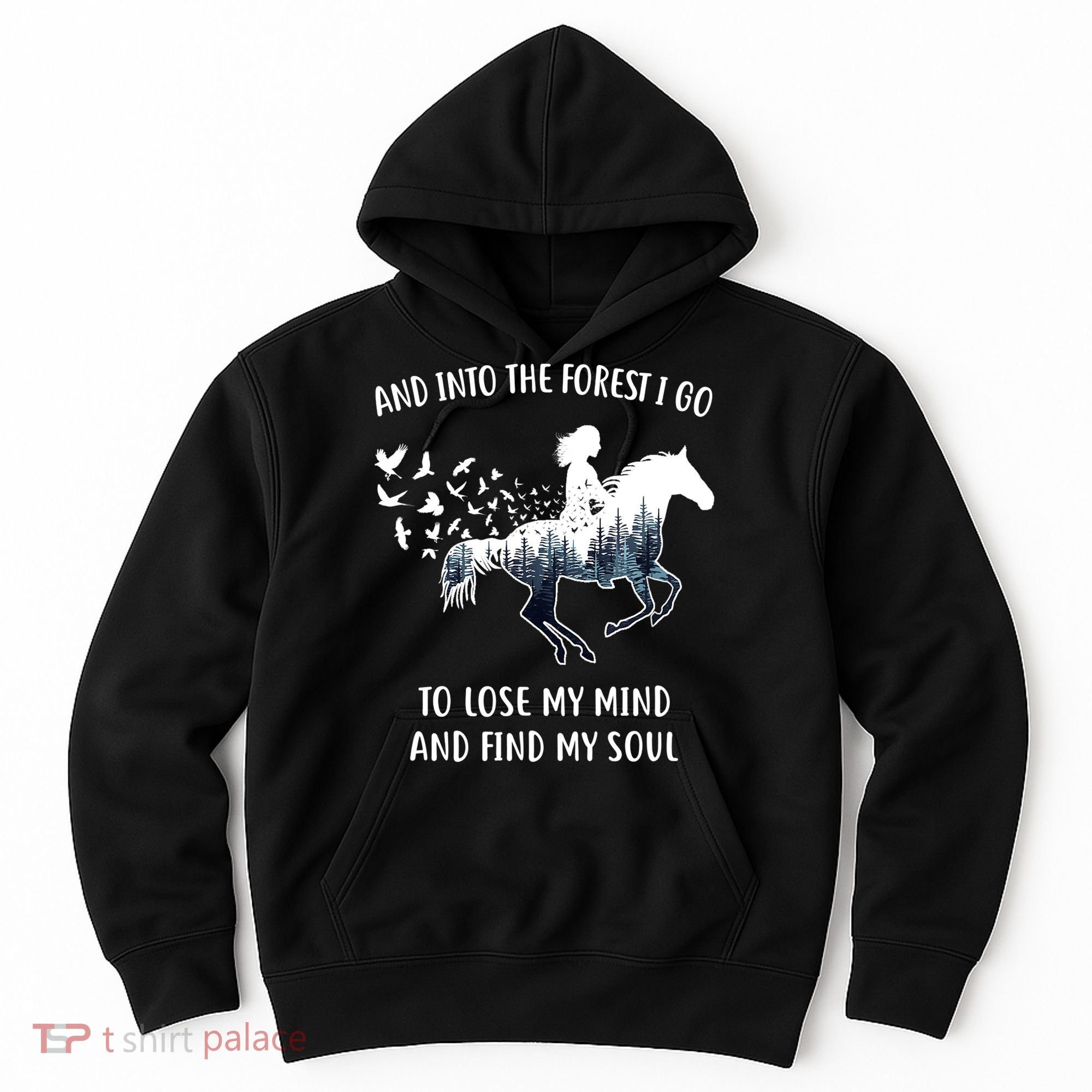 Horse Shirts For Women: Into The Forest I Go Horse Riding TShirt Hoodie