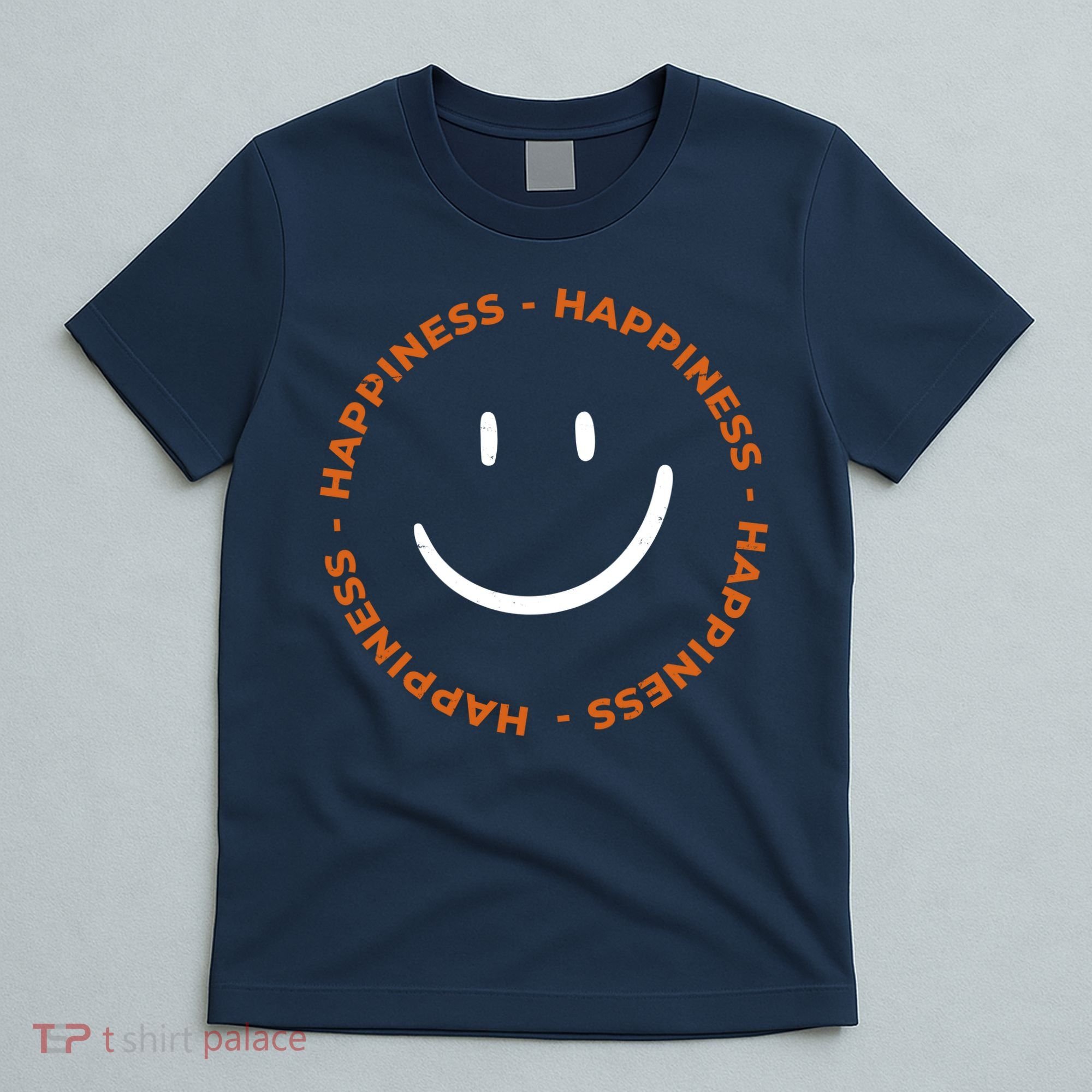 Happiness Smiley Face Be Happy Inspirational T-Shirt
