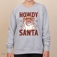 Howdy Santa Funny Christmas Holiday Women's Sweatshirt thumb 0