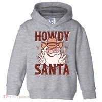 Howdy Santa Funny Christmas Holiday Toddler Hoodie thumb 0
