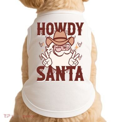 Howdy Santa Funny Christmas Holiday Doggie Tank