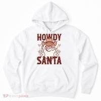 Howdy Santa Funny Christmas Holiday Hoodie thumb 0