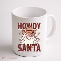 Howdy Santa Funny Christmas Holiday Coffee Mug thumb 1