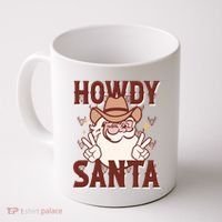 Howdy Santa Funny Christmas Holiday Coffee Mug thumb 0