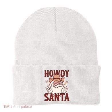 Howdy Santa Funny Christmas Holiday Beanie