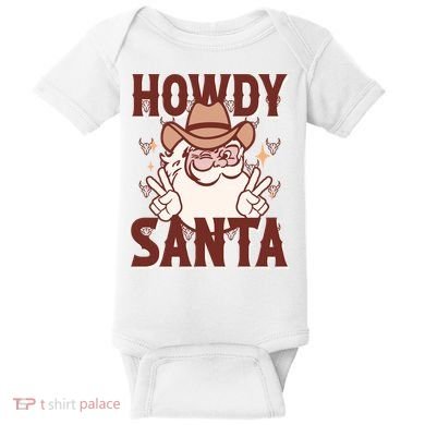 Howdy Santa Funny Christmas Holiday Baby Bodysuit