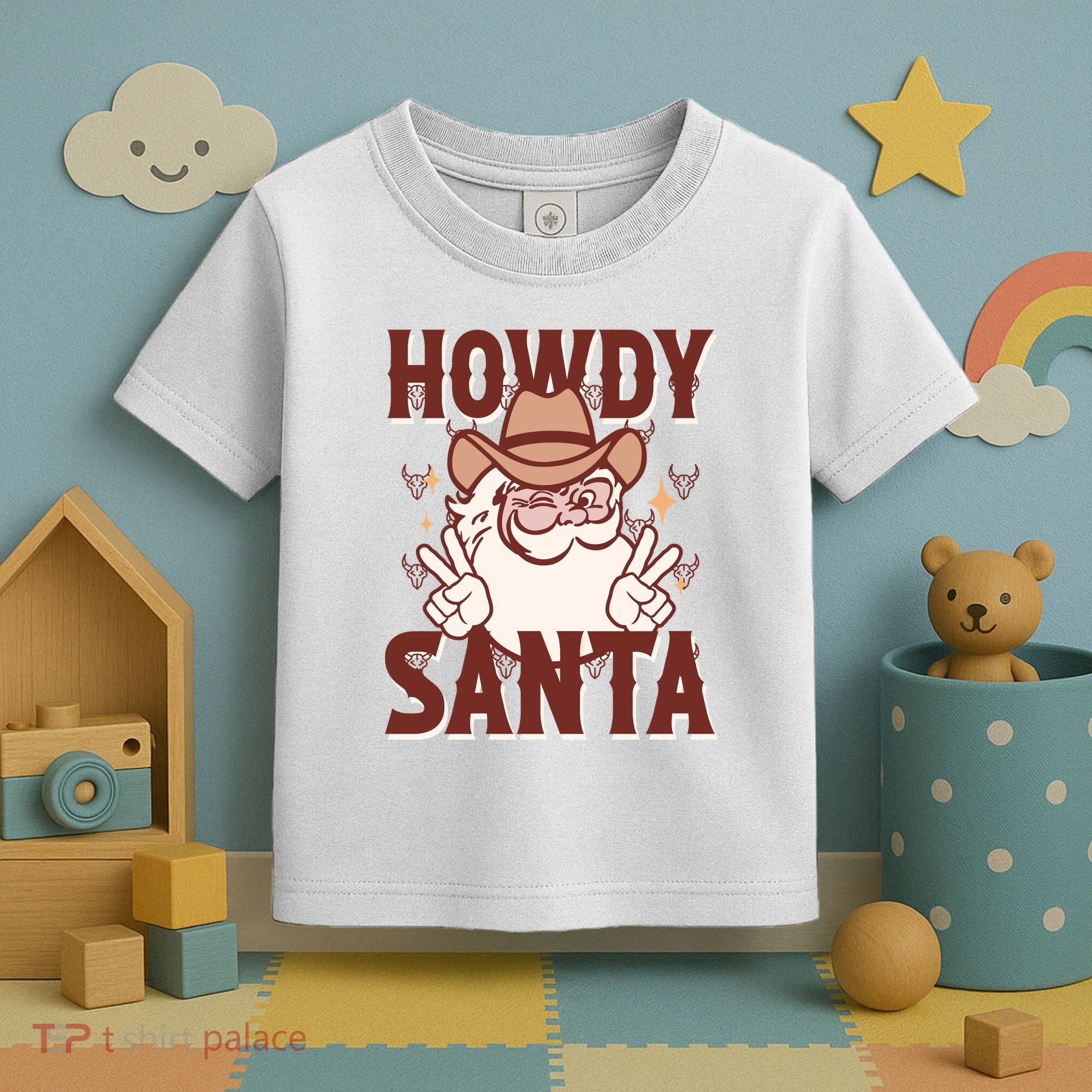 Howdy Santa Funny Christmas Holiday Toddler T-Shirt