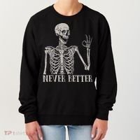 Halloween S For Women Never Better Skeleton Funny Skull Women's Sweatshirt thumb 0