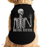 Halloween S For Women Never Better Skeleton Funny Skull Doggie Tank thumb 0
