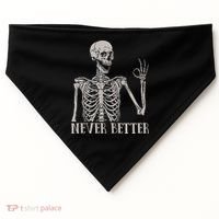 Halloween S For Women Never Better Skeleton Funny Skull USA-Made Doggie Bandana thumb 0