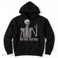Halloween S For Women Never Better Skeleton Funny Skull Hoodie thumb 0