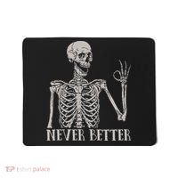 Halloween S For Women Never Better Skeleton Funny Skull Mousepad thumb 0