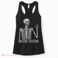 Halloween S For Women Never Better Skeleton Funny Skull Women's Tank Top thumb 0