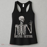 Halloween S For Women Never Better Skeleton Funny Skull Women's Tank Top thumb 3