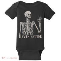 Halloween S For Women Never Better Skeleton Funny Skull Baby Bodysuit thumb 0