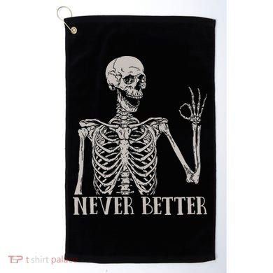 Halloween S For Women Never Better Skeleton Funny Skull Golf Towel