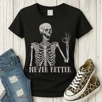 Halloween S For Women Never Better Skeleton Funny Skull Women's T-Shirt thumb 3