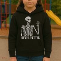 Halloween S For Women Never Better Skeleton Funny Skull Kids Hoodie thumb 3