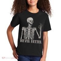 Halloween S For Women Never Better Skeleton Funny Skull Kids T-Shirt thumb 2