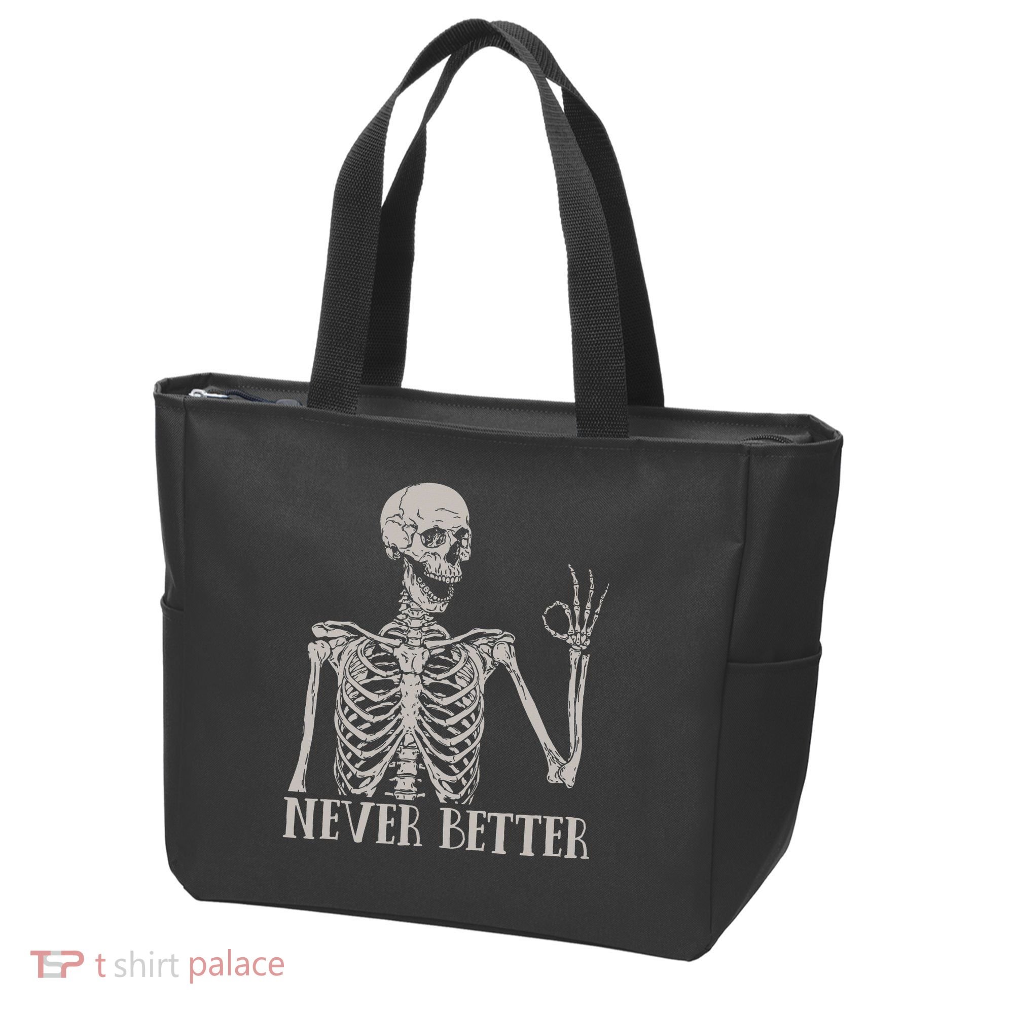 Halloween S For Women Never Better Skeleton Funny Skull Tote Bag