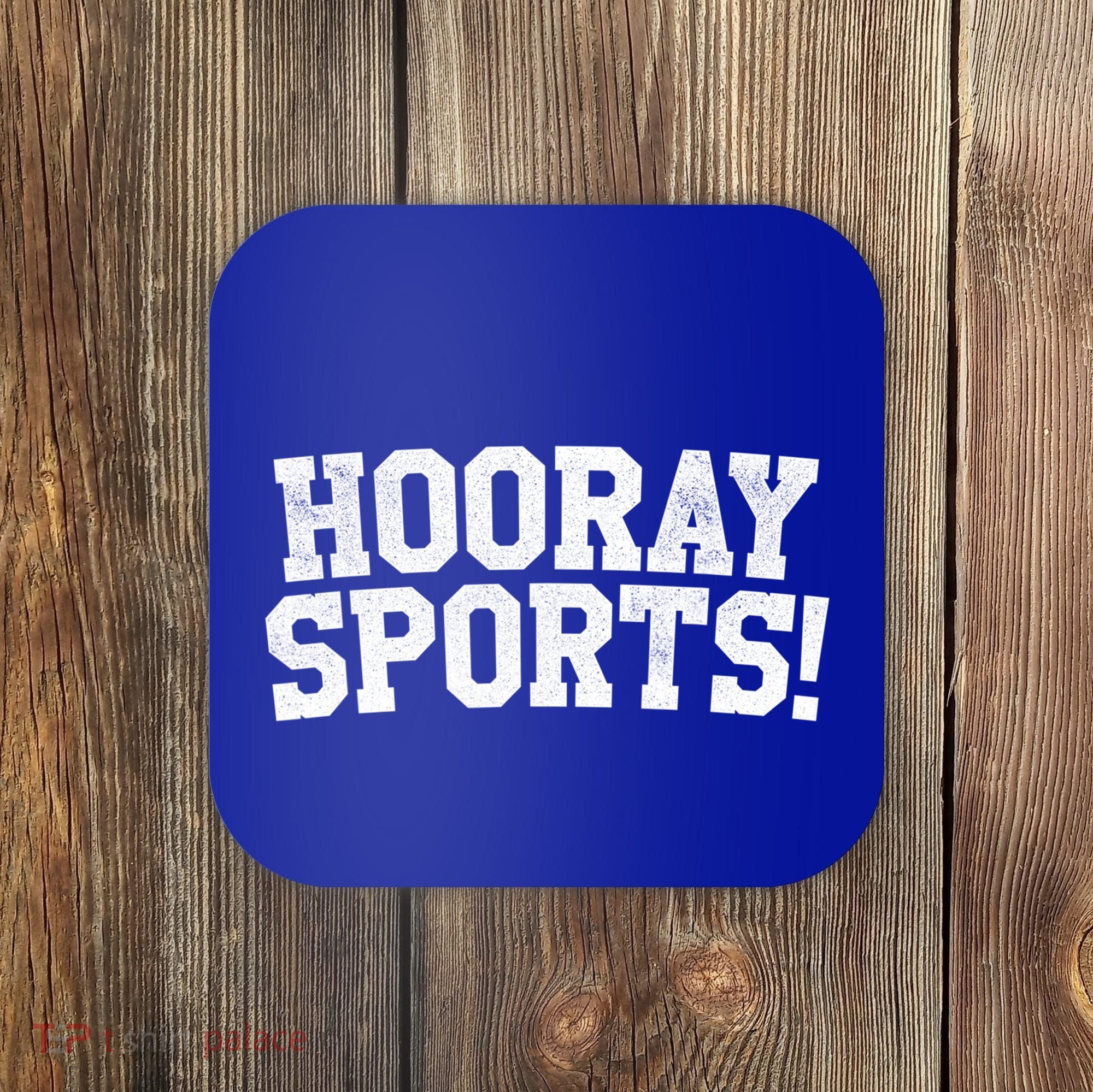 Hooray Sports! Funny Sports Cute Gift Coaster